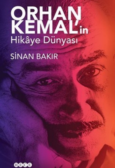 Orhan Kemal'in Hikaye Dünyası Orhan Kemal'in Hikaye Dünyası