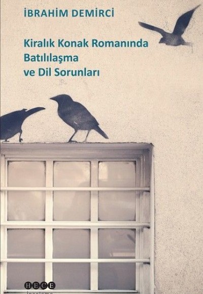 Kiralık Konak Romanında Batılılaşma ve Dil Sorunları Kiralık Konak Romanında Batılılaşma ve Dil Sorunları