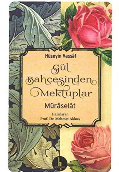 Gül Bahçesinden Mektuplar - Müraselat Gül Bahçesinden Mektuplar - Müraselat