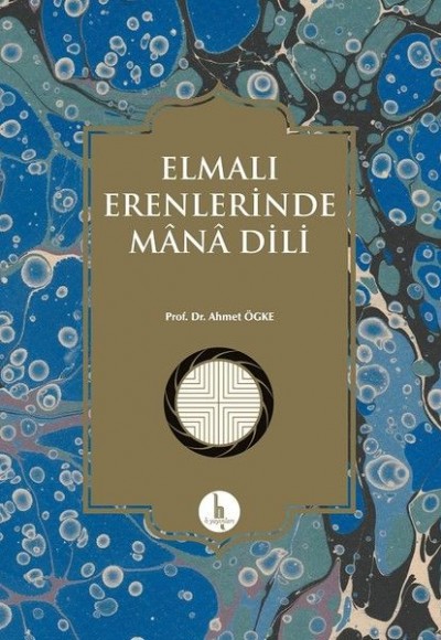 Elmalı Erenlerinde Mana Dili Elmalı Erenlerinde Mana Dili