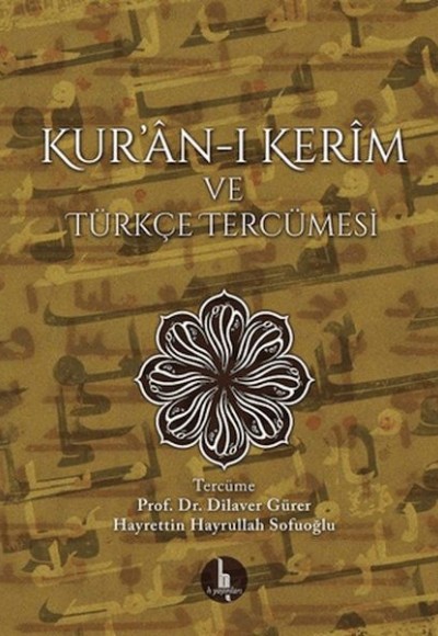 Kur'an-ı Kerim ve Türkçe Tercümesi Kur'an-ı Kerim ve Türkçe Tercümesi