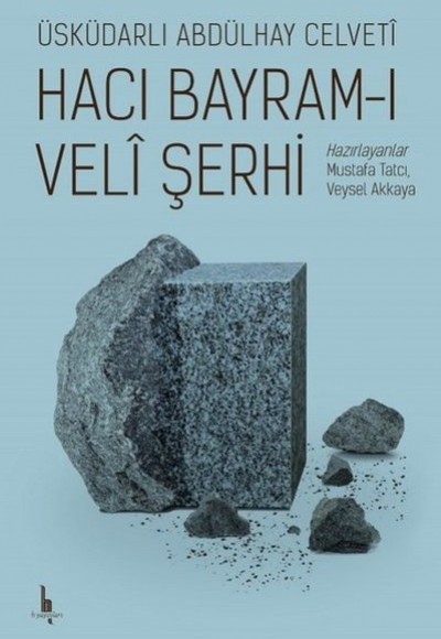 Hacı Bayramı Veli Şerhi Hacı Bayramı Veli Şerhi