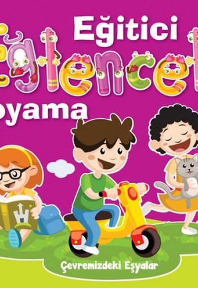 Eğitici Eğlenceli Boyama - Çevremizdeki Eşyalar Eğitici Eğlenceli Boyama - Çevremizdeki Eşyalar