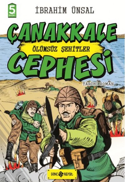 Tarihi Roman - Ölümsüz Şehitler Çanakkale Cephesi Tarihi Roman - Ölümsüz Şehitler Çanakkale Cephesi