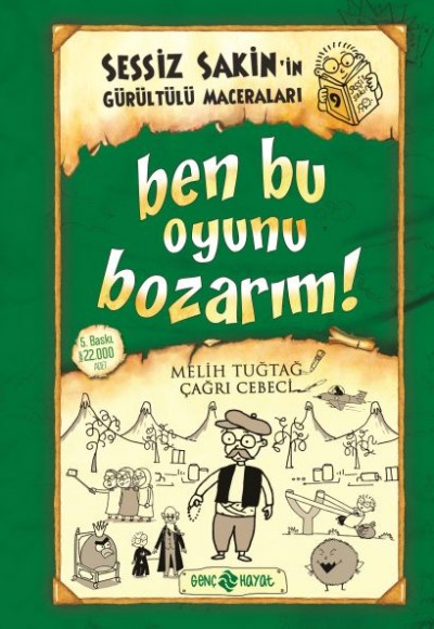 Sessiz Sakin'in Gürültülü Maceraları 09 - Ben Bu Oyunu Bozarım! (Ciltli) Sessiz Sakin'in Gürültülü Maceraları 09 - Ben Bu Oyunu Bozarım! (Ciltli)