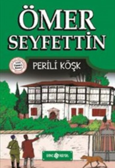 Ömer Seyfettin Hikayeleri 4 - Perili Köşk Ömer Seyfettin Hikayeleri 4 - Perili Köşk