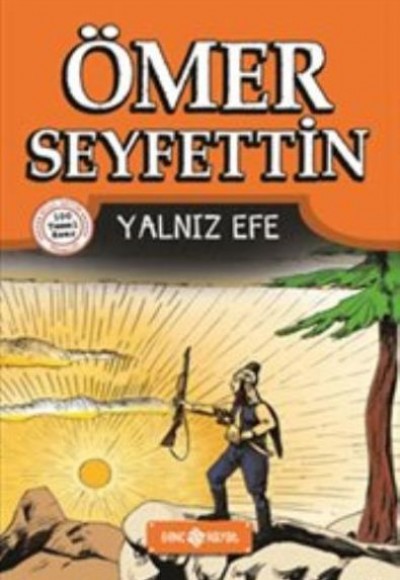 Ömer Seyfettin Hikayeleri 5 - Yalnız Efe Ömer Seyfettin Hikayeleri 5 - Yalnız Efe