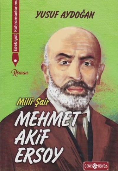 Edebiyat Kahramanlarımız 1 - Mehmet Akif Ersoy Edebiyat Kahramanlarımız 1 - Mehmet Akif Ersoy