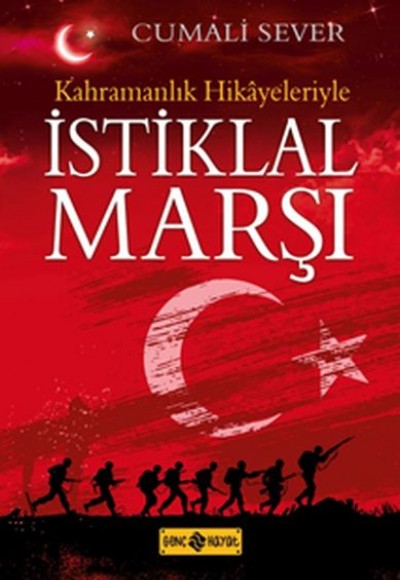 Kahramanlık Hikayeleriyle İstiklal Marşı Kahramanlık Hikayeleriyle İstiklal Marşı