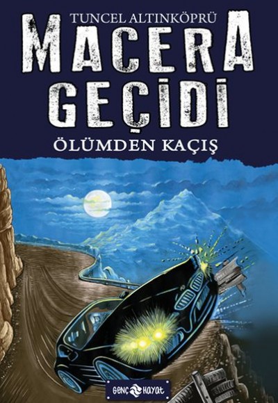 Macera Geçidi 15 - Ölüme Kaçış Macera Geçidi 15 - Ölüme Kaçış