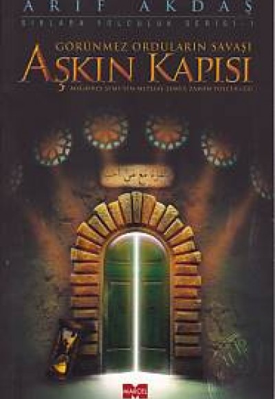 Görünmez Orduların Savaşı Aşkın Kapısı Görünmez Orduların Savaşı Aşkın Kapısı
