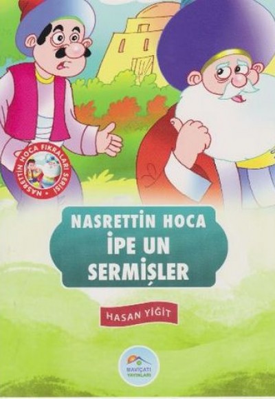 Nasrettin Hoca Fıkraları Serisi - İpe Un Sermişler Nasrettin Hoca Fıkraları Serisi - İpe Un Sermişler