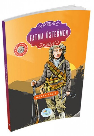 Büyük Kahramanlar - Fatma Üsteğmen Büyük Kahramanlar - Fatma Üsteğmen