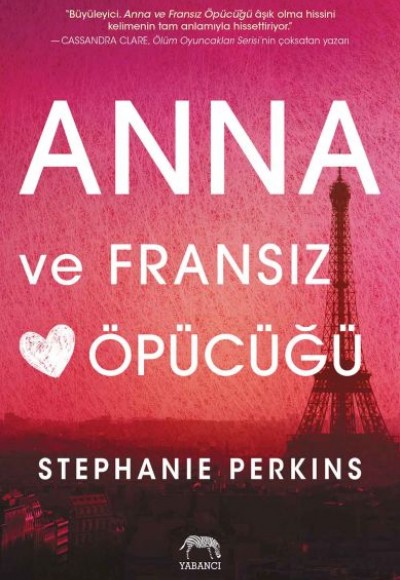 Anna ve Fransız Öpücüğü (Ciltli) Anna ve Fransız Öpücüğü (Ciltli)