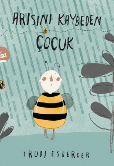 Arısını Kaybeden Çocuk Arısını Kaybeden Çocuk