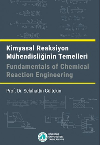 Kimyasal Reaksiyon Mühendisliğinin Temelleri / Fundamentals of Chemical Reaction Engineering Kimyasal Reaksiyon Mühendisliğinin Temelleri / Fundamentals of Chemical Reaction Engineering