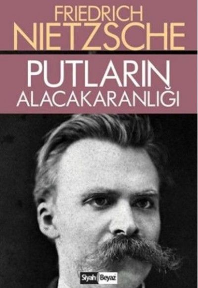 Putların Alacakaranlığı Putların Alacakaranlığı