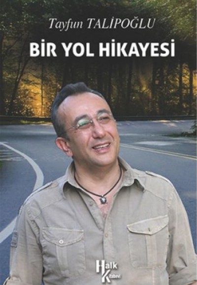 Bir Yol Hikayesi Bir Yol Hikayesi