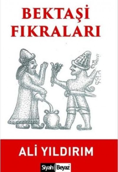 Bektaşi Fıkraları Bektaşi Fıkraları