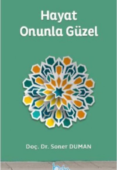Hayat Onunla Güzel Hayat Onunla Güzel
