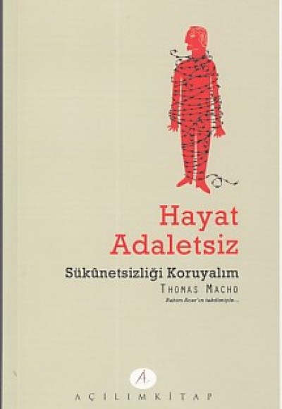 Hayat Adaletsiz Sukünetsizliği Koruyalım Hayat Adaletsiz Sukünetsizliği Koruyalım