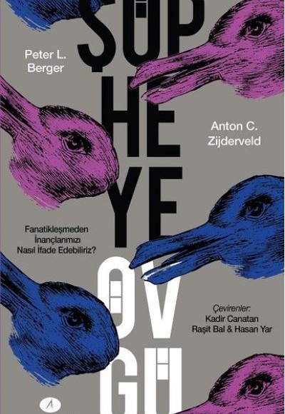 Şüpheye Övgü - Fanatikleşmeden İnançlarımızı Nasıl İfade Ederiz? Şüpheye Övgü - Fanatikleşmeden İnançlarımızı Nasıl İfade Ederiz?