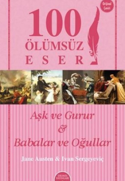 100 Ölümsüz Eser Aşk ve Gurur - Babalar ve Oğullar 100 Ölümsüz Eser Aşk ve Gurur - Babalar ve Oğullar