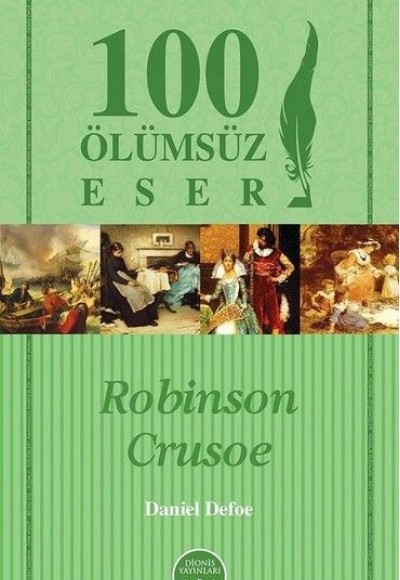 Robinson Crusoe- 100 Ölümsüz Eser Robinson Crusoe- 100 Ölümsüz Eser