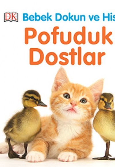 Bebek Dokun ve Hisset - Pofuduk Dostlar Bebek Dokun ve Hisset - Pofuduk Dostlar