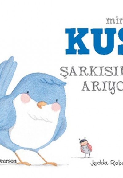 Minik Kuş Şarkısını Arıyor Minik Kuş Şarkısını Arıyor