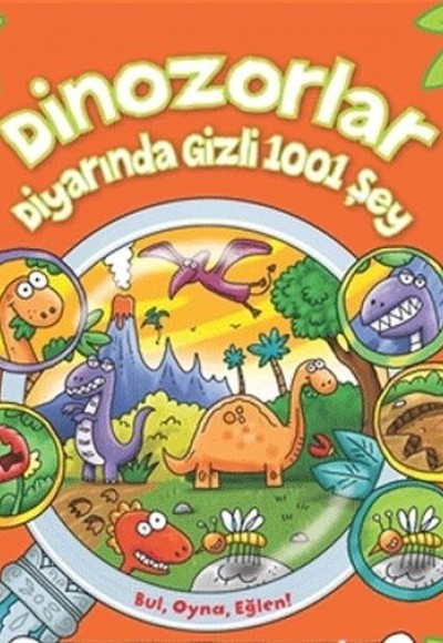 Dinozorlar Diyarında Gizli 1001 Şey Dinozorlar Diyarında Gizli 1001 Şey
