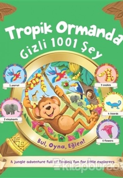 Tropik Ormanda Gizli 1001 Şey Tropik Ormanda Gizli 1001 Şey