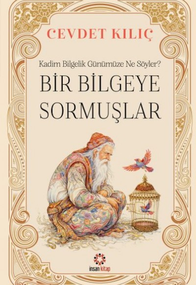 Bir Bilgeye Sormuşlar Bir Bilgeye Sormuşlar