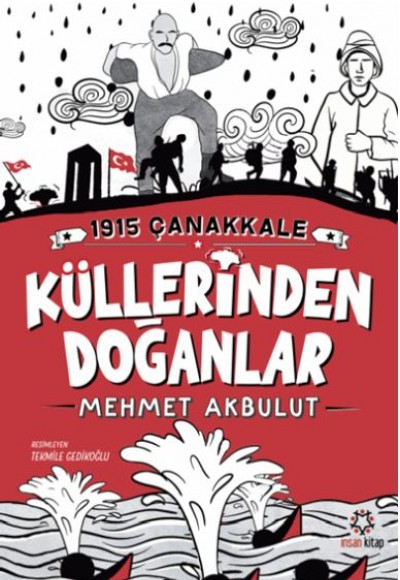 1915 Çanakkale Küllerinden Doğanlar