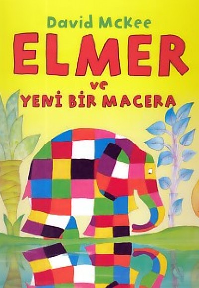 Elmer ve Yeni Bir Macera Elmer ve Yeni Bir Macera