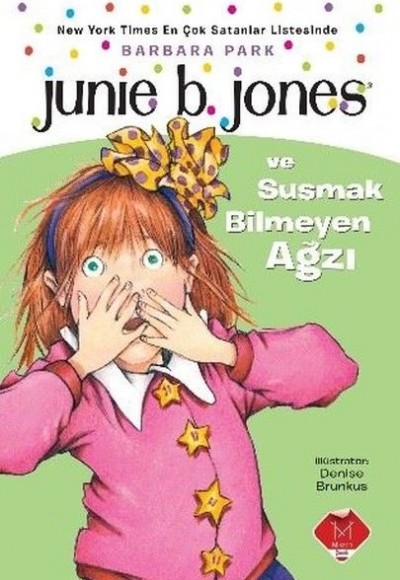 Junie B. Jones ve Susmak Bilmeyen Ağzı Junie B. Jones ve Susmak Bilmeyen Ağzı