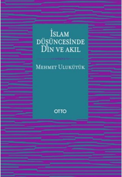 İslam Düşüncesinde Din ve Akıl İslam Düşüncesinde Din ve Akıl
