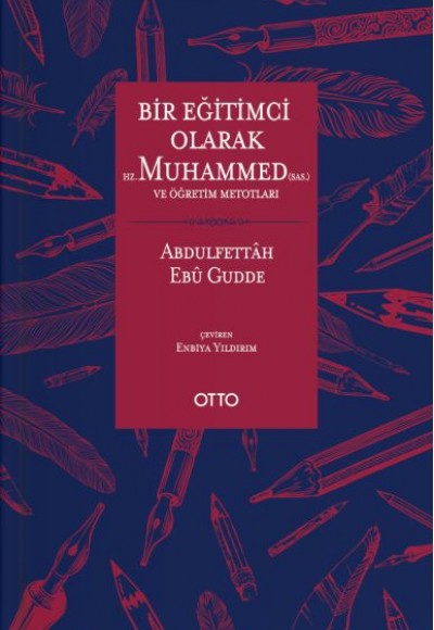 Bir Eğitimci Olarak Hz. Muhammed (SAS) ve Öğretim Metotları (Ciltli) Bir Eğitimci Olarak Hz. Muhammed (SAS) ve Öğretim Metotları (Ciltli)