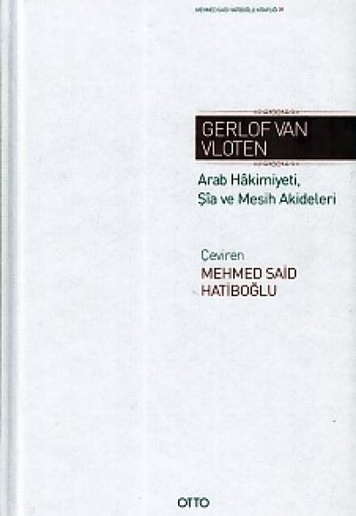 Arab Hakimiyeti Şia ve Mesih Akideleri (Ciltli) Arab Hakimiyeti Şia ve Mesih Akideleri (Ciltli)