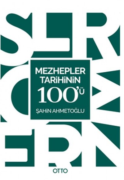 Mezhepler Tarihinin 100'ü Mezhepler Tarihinin 100'ü