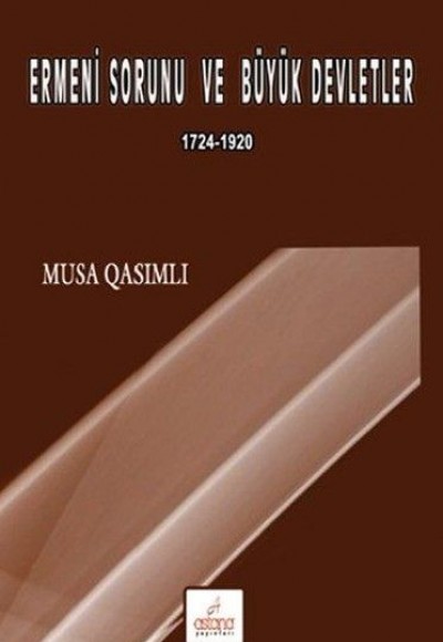 Ermeni Sorunu ve Büyük Devletler Ermeni Sorunu ve Büyük Devletler