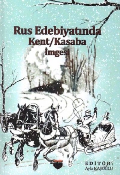 Rus Edebiyatında - Kent Kasaba İmgesi Rus Edebiyatında - Kent Kasaba İmgesi