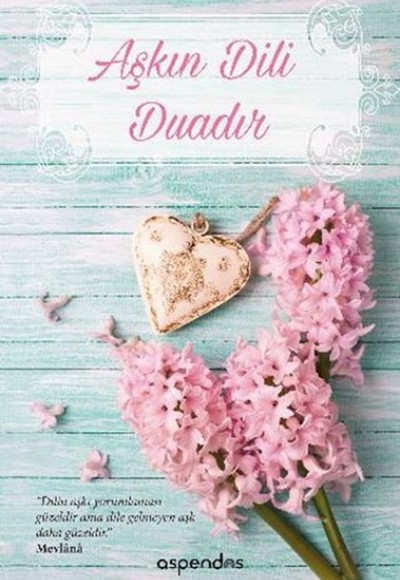 Aşkın Dili Duadır Aşkın Dili Duadır