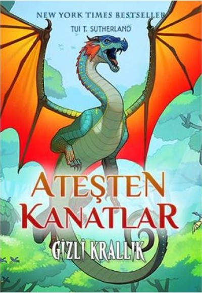 Ateşten Kanatlar 3. Kitap - Gizli Krallık Ateşten Kanatlar 3. Kitap - Gizli Krallık