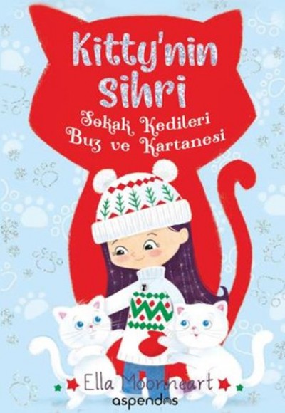 Kitty'nin Sihri - Sokak Kedileri Buz ve Kartanesi Kitty'nin Sihri - Sokak Kedileri Buz ve Kartanesi
