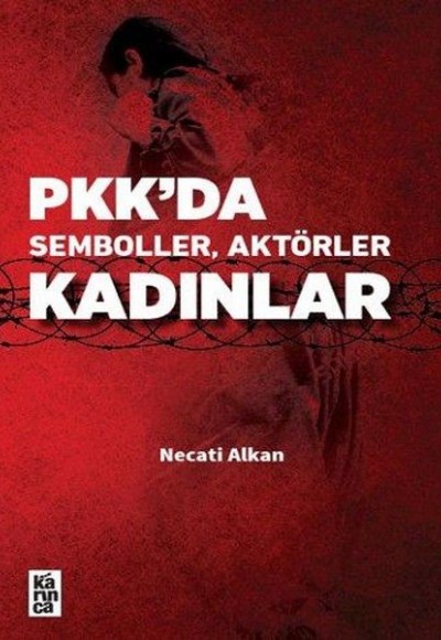PKK'da Semboller, Aktörler, Kadınlar PKK'da Semboller, Aktörler, Kadınlar