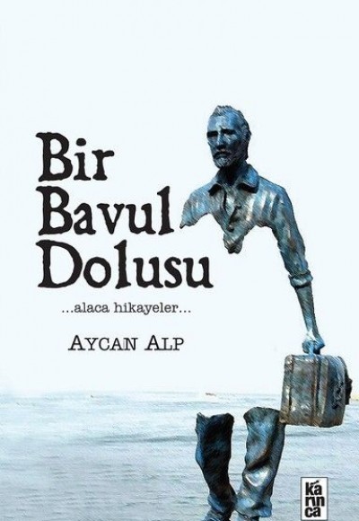 Bir Bavul Dolusu - Alaca Hikayeler Bir Bavul Dolusu - Alaca Hikayeler