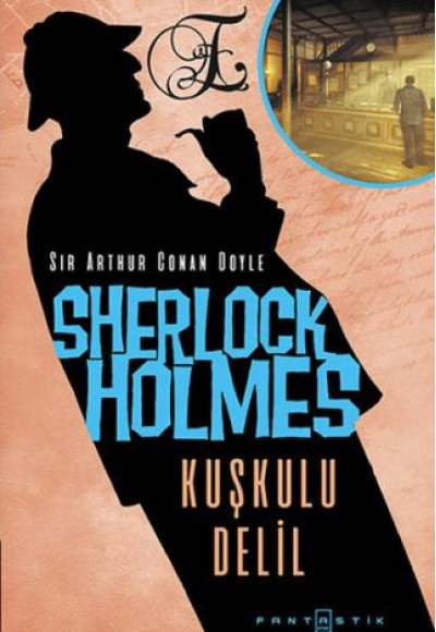 Sherlock Holmes - Kuşkulu Delil Sherlock Holmes - Kuşkulu Delil