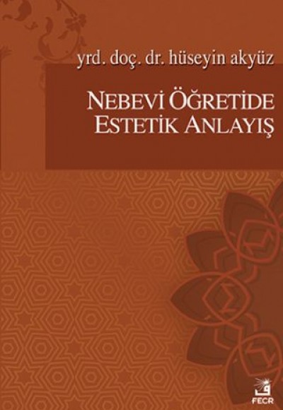 Nebevi Öğretide Estetik Anlayış Nebevi Öğretide Estetik Anlayış