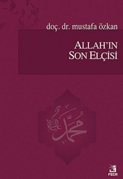 Allah'ın Son Elçisi Allah'ın Son Elçisi